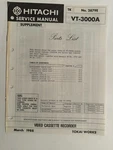 Hitachi VT-3000A NO.2879E Video Cassette Recorder Service Manual Good. Price: $24.95.