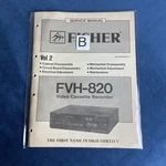 Fisher FVH-820 Video Cassette Recorder Service Manual Issue Number 1 Volume Good. Price: $13.00.