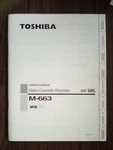 Toshiba M-663 Hi-fi Video Cassette Recorder Owner's Manual Used. Price: $10.00.
